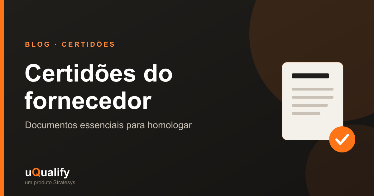 As certidões essenciais para homologar um fornecedor